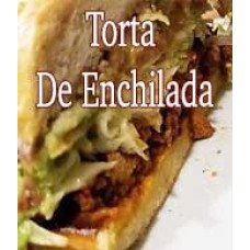 Enchilada Torta